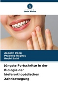 Cover: Juengste Fortschritte in der Biologie der kieferorthopaedischen Zahnbewegung - Verlag Unser Wissen
