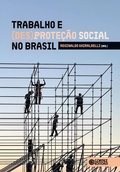 Cover: Trabalho e (des)prote&ccedil;&atilde;o social no Brasil - Cortez Editora