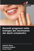 Cover: Recenti progressi nella biologia del movimento dei denti ortodontici - Edizioni Sapienza