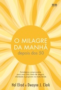 Cover: O milagre da manh&atilde; depois dos 50 - Best Seller
