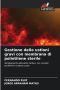 Cover: Gestione delle ustioni gravi con membrana di polietilene sterile - Edizioni Sapienza
