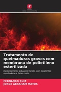 Cover: Tratamento de queimaduras graves com membrana de polietileno esterilizada - Edicoes Nosso Conhecimento