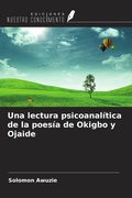 Cover: Una lectura psicoanal&iacute;tica de la poes&iacute;a de Okigbo y Ojaide - Ediciones Nuestro Conocimiento