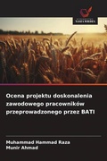 Cover: Ocena projektu doskonalenia zawodowego pracownikow przeprowadzonego przez BATI - Wydawnictwo Nasza Wiedza