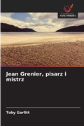 Cover: Jean Grenier, pisarz i mistrz - Wydawnictwo Nasza Wiedza