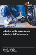 Cover: Indagine sulla sospensione anteriore dell'automobile - Edizioni Sapienza