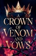 Cover: A Crown of Venom and Vows - Kusal