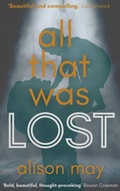 Cover: All That Was Lost - Alison May