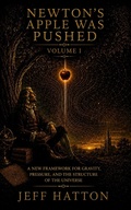 Cover: Newton's Apple Was Pushed - Jeff Hatton