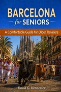 Cover: Barcelona for Seniors - David G. Hennessey