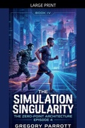 Cover: The Simulation Singularity - Mr Parrott