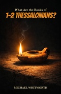 Cover: What Are the Books of 1?2 Thessalonians? - START2FINISH BOOKS