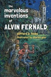 Enlarge image Cover: The Marvelous Inventions of Alvin Fernald - Purple House Press