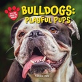 Cover: Bulldogs: Playful Pups - Mlp Pbk