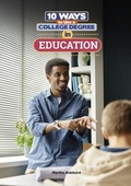 Cover: 10 Ways to Use a College Degree in Education - Mitchell Lane Publishers