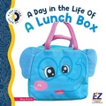 Cover: A Day in the Life of a Lunch Box - EZ Reader