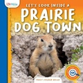 Cover: Let's Look Inside a Prairie Dog Town - Little Mitchie