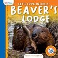 Cover: Let's Look Inside a Beaver's Lodge - Little Mitchie
