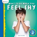 Cover: What to Do When You Feel Shy - Little Mitchie