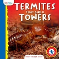 Cover: Termites That Build Towers - Little Mitchie