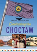 Cover: Celebrating the Choctaw - Mitchell Lane Publishers