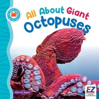 Enlarge image Cover: All about Giant Octopuses - EZ Reader