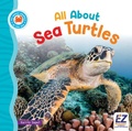 Cover: All about Sea Turtles - EZ Reader