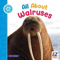Enlarge image Cover: All about Walruses - EZ Reader