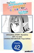 Cover: The Teen Web Novelist is a Girl Magnet: Now My Crush Feels Bad for Rejecting Me! #042 - Square Enix