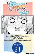 Cover: The Teen Web Novelist is a Girl Magnet: Now My Crush Feels Bad for Rejecting Me! #021 - Square Enix