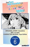 Cover: The Teen Web Novelist is a Girl Magnet: Now My Crush Feels Bad for Rejecting Me! #006 - Square Enix