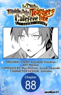 Cover: The Diary of a Middle-Aged Teacher's Carefree Life in Another World #088 - Square Enix