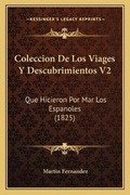 Cover: Coleccion De Los Viages Y Descubrimientos V2 - Kessinger Publishing