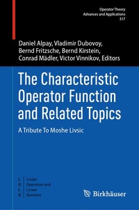 Enlarge image Cover: The Characteristic Operator Function and Related Topics - Birkhäuser