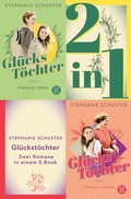 Cover: Gl&uuml;ckst&ouml;chter - Einfach leben / Einfach lieben - Zwei Romane in einem Band - Fischer Taschenbuch