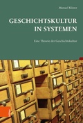 Cover: Geschichtskultur in Systemen - B&ouml;hlau