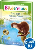 Cover: Bildermaus - Trau dich, kleiner Otter! - Loewe