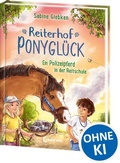 Cover: Reiterhof Ponygl&uuml;ck (Band 2) - Ein Polizeipferd in der Reitschule - Loewe