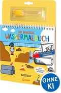 Cover: Das magische Wassermalbuch - Baustelle - Loewe
