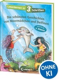 Cover: Lesenlernen in 3 Schritten - Die sch&ouml;nsten Geschichten von Meerm&auml;dchen und Delfinen - Loewe