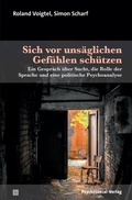 Cover: Sich vor uns&auml;glichen Gef&uuml;hlen sch&uuml;tzen - Psychosozial-Verlag