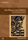 Cover: Das Ringen um Teilhabe - Psychosozial-Verlag