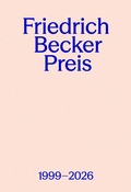 Cover: Friedrich Becker Preis 1999-2026 - Arnoldsche