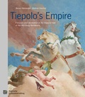 Cover: Tiepolo's Empire - Bayerische Verw. d. staatl. Schl&ouml;sser, G&auml;rten u. Seen