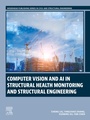 Cover: Computer Vision and AI in Structural Health Monitoring and Structural Engineering - Elsevier