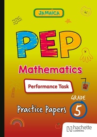 Enlarge image Cover: PEP Mathematics Performance Task Practice Papers for Grade 5 - Hodder Education