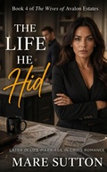 Cover: The Life He Hid - Avalon Press