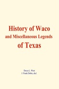 Cover: History of Waco, and Miscellaneous Legends of Texas - EHS