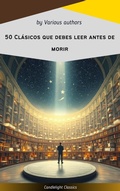 Cover: 50 Cl&aacute;sicos que debes leer antes de morir - Candlelight Classics