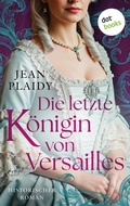 Cover: Die letzte K&ouml;nigin von Versailles - dotbooks